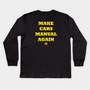 Make Cars Manual Again Kids Long Sleeve T-Shirt